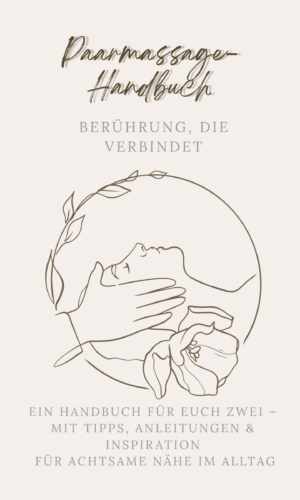 Partnermassage – 7 Schritte zu mehr Nähe & Entspannung